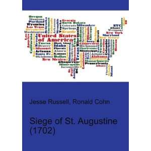    Siege of St. Augustine (1702) Ronald Cohn Jesse Russell Books