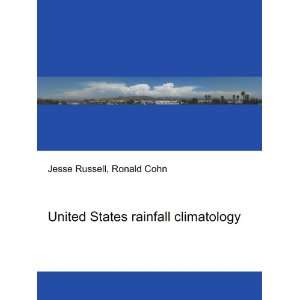 United States rainfall climatology Ronald Cohn Jesse Russell  