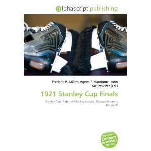 1921 Stanley Cup Finals (9786134191760) Frederic P. Miller, Agnes F 