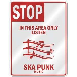  STOP  IN THIS AREA ONLY LISTEN SKA PUNK  PARKING SIGN 