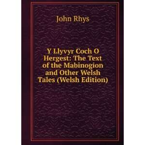  Y Llyvyr Coch O Hergest The Text of the Mabinogion and 