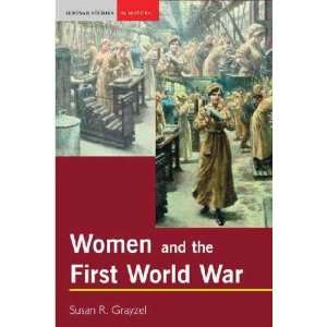   First World War **ISBN 9780582418769** Susan R. Grayzel Books