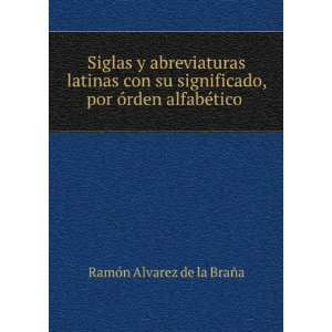   abreviaturas latinas con su significado, por Ã³rden alfabÃ©tico