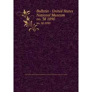   States. Dept. of the Interior United States National Museum Books