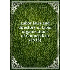  Labor laws and directory of labor organizations of Connecticut 