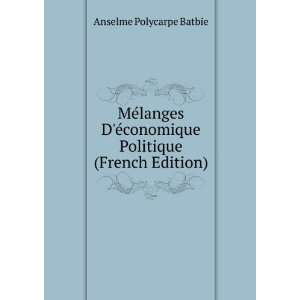  MÃ©langes DÃ©conomique Politique (French Edition 