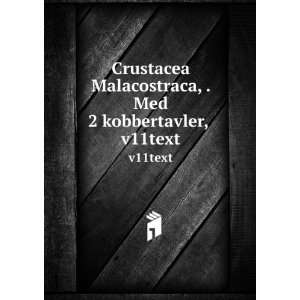  Malacostraca, . Med 2 kobbertavler, . v11text Frederik Vilhelm 