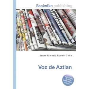  Voz de Aztlan Ronald Cohn Jesse Russell Books