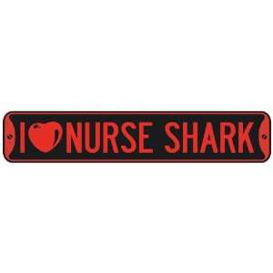   I LOVE NURSE SHARK  STREET SIGN