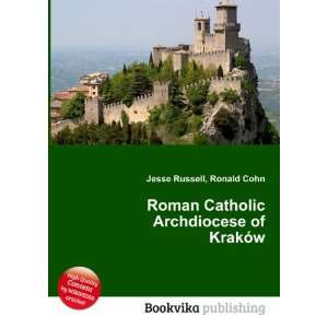   Archdiocese of KrakÃ³w Ronald Cohn Jesse Russell  Books