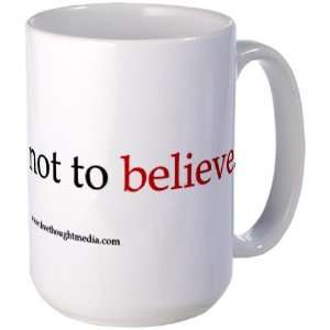 OK Not To Believe Large 15oz Mug Religion Large Mug by  