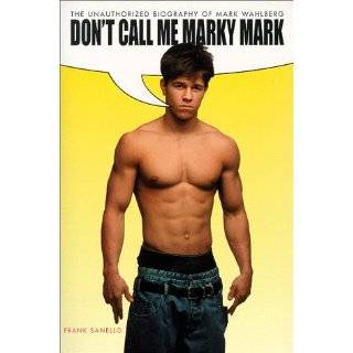   Unauthorized Biography of Mark Wahlberg by Frank Sanello (May 1999