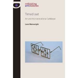   (Rethinking Arts Histories) [Paperback] Leon Wainwright Books
