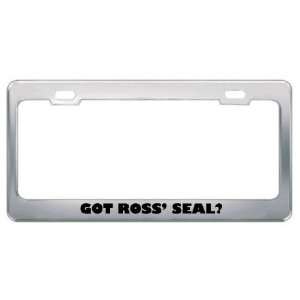 Got Ross Seal? Animals Pets Metal License Plate Frame Holder Border 