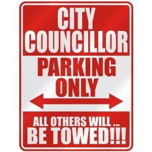   CITY COUNCILLOR PARKING ONLY  PARKING SIGN OCCUPATIONS 