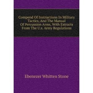   Extracts From The U.s. Army Regulations Ebenezer Whitten Stone Books
