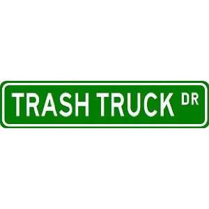  TRASH TRUCK Street Sign ~ Custom Aluminum Street Signs 