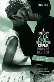 History of French New Wave Cinema, (0299217043), Richard Neupert 