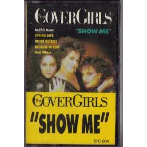  Show Me By The Cover Girls (Cassette) 
