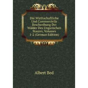   Ungarischen Staates, Volumes 1 2 (German Edition) Albert Bed Books
