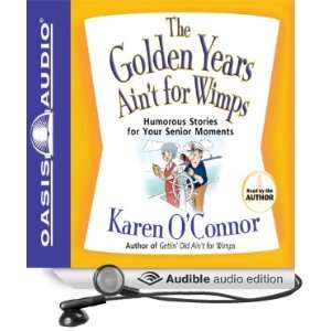   Golden Years Aint for Wimps Humorous Stories for Your Senior Moments