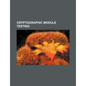  Cryptographic module testing (9781234171490) U.S 
