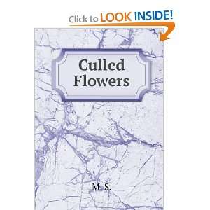  Culled Flowers M. S. Books