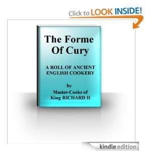 The Form Of Cury Master Cooks of King RICHARD II  Kindle 