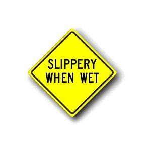  Metal traffic Sign 24x24 Slippery When Wet Office 
