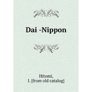 DaiÌ? Nippon I. [from old catalog] Hitomi Books