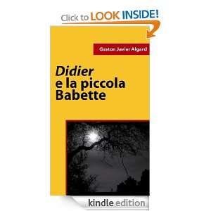 Didier e la piccola Babette (Italian Edition) Gaston J. Algard 