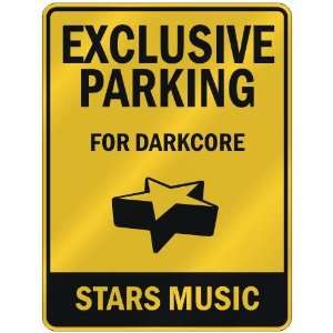  EXCLUSIVE PARKING  FOR DARKCORE STARS  PARKING SIGN 