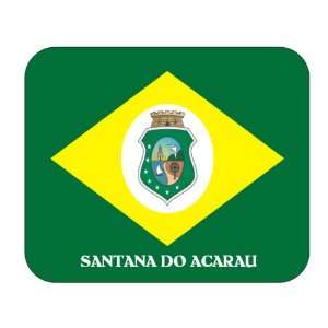  Brazil State   Ceara, Santana do Acarau Mouse Pad 