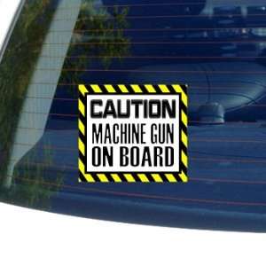  Caution Machine Gun on Board   Window Bumper Laptop 