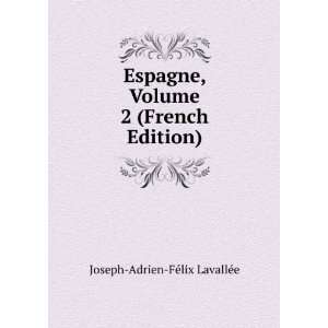   French Edition) Joseph Adrien FÃ©lix LavallÃ©e  Books