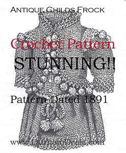 Antique Frock Crochet Pattern ♦Dated 1891♦ #CR902  