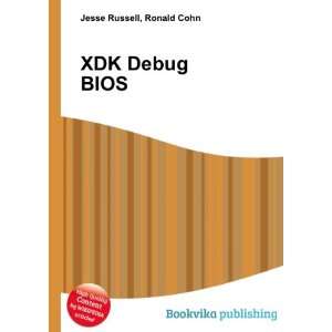  XDK Debug BIOS Ronald Cohn Jesse Russell Books