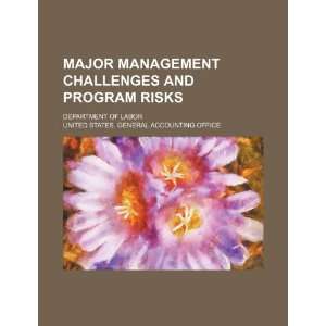  Major management challenges and program risks Department of Labor 