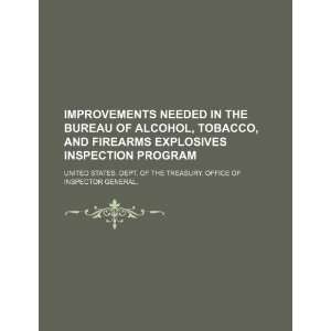  Improvements needed in the Bureau of Alcohol, Tobacco, and 