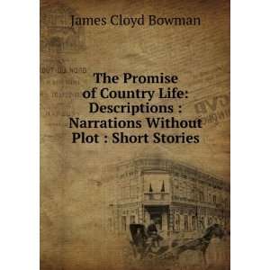 The Promise of Country Life Descriptions  Narrations Without Plot 