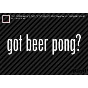  (2x) Got Beer Pong   Flippy Cup   Sticker   Decal   Die 