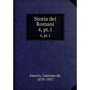  Storia dei Romani. 4, pt.1 Gaetano de, 1870 1957 Sanctis 