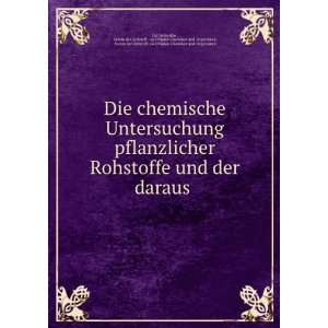  Die chemische Untersuchung pflanzlicher Rohstoffe und der 