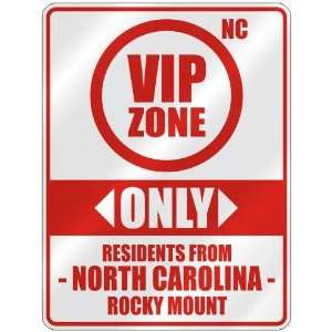  VIP ZONE  ONLY RESIDENTS FROM ROCKY MOUNT  PARKING SIGN 