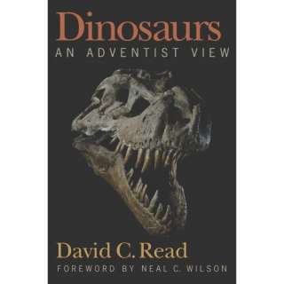  Dinosaurs   An Adventist View (9780982030509) David C 