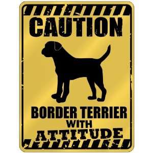 New  Caution  Border Terrier With Attitude  Parking Sign Dog 