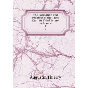   the Tiers Etat, Or Third Estate in France. 1 Augustin Thierry Books
