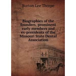   of the Missouri State Dental Association Burton Lee Thorpe Books