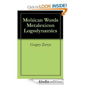 Mohican Words Metalexicon Logodynamics Gregory Zorzos  