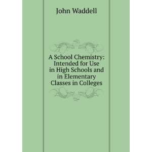   Schools and in Elementary Classes in Colleges John Waddell Books